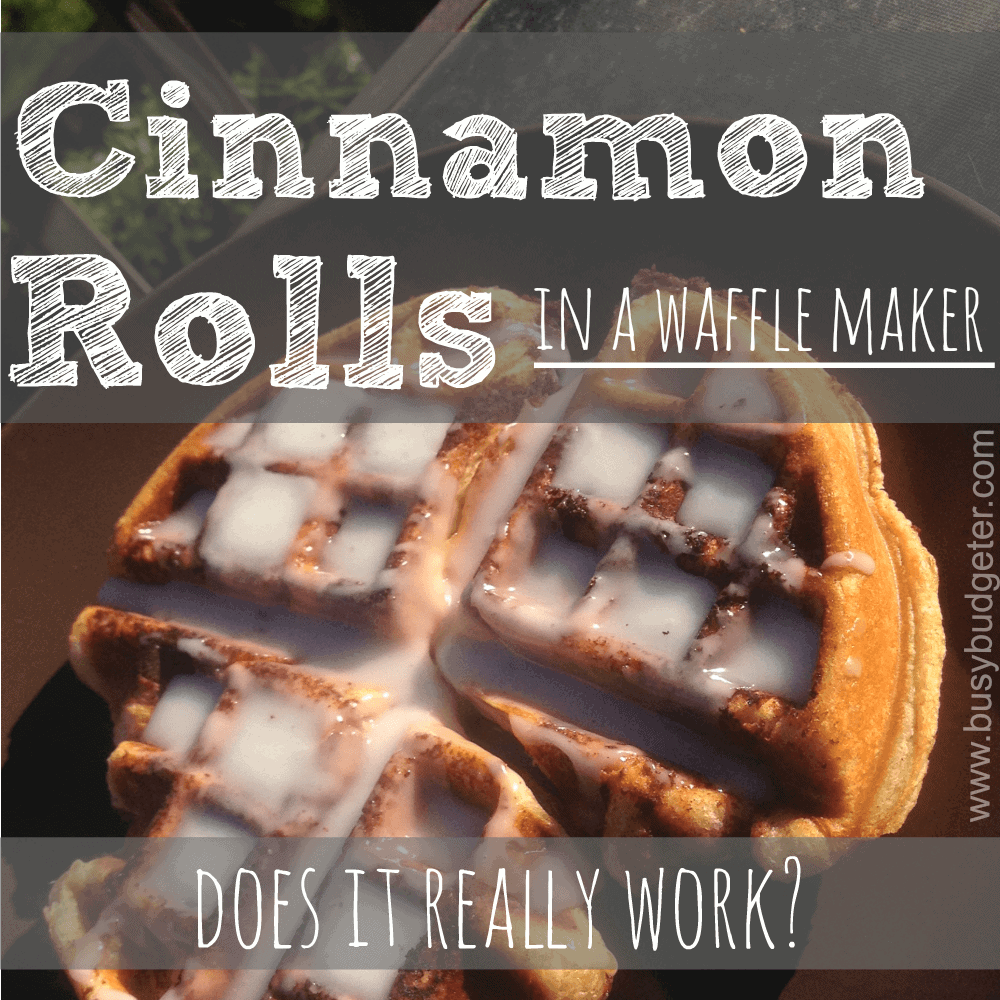 Cinnamon Rolls in a Waffle Maker Is it worth it? The Busy Budgeter